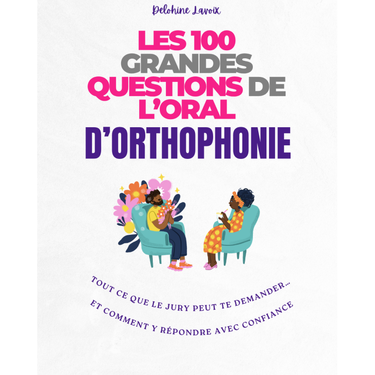 Les 100 grandes questions de l’oral d’orthophonie